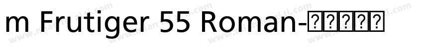 m Frutiger 55 Roman字体转换